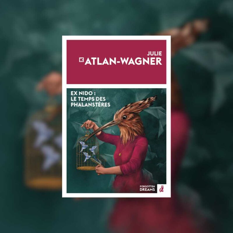 Ex Nido : le temps des Phalanstères